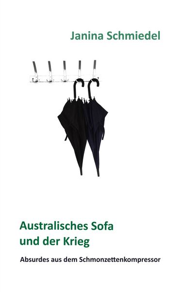 Australisches Sofa und der Krieg, Taschenbuch von Janina Schmiedel, BoD – Books on Demand, 9783744886772