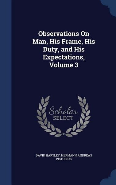 Produktbild: Observations On Man, His Frame, His Duty, and His Expectations, Volume 3