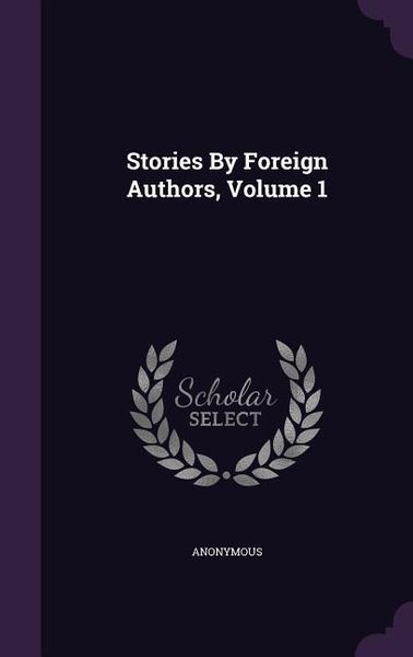Produktbild: Stories By Foreign Authors, Volume 1