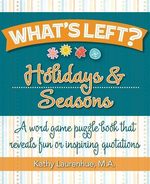 Produktbild: What's Left? Holidays & Seasons: A word game puzzle book that reveals fun or inspiring quotations
