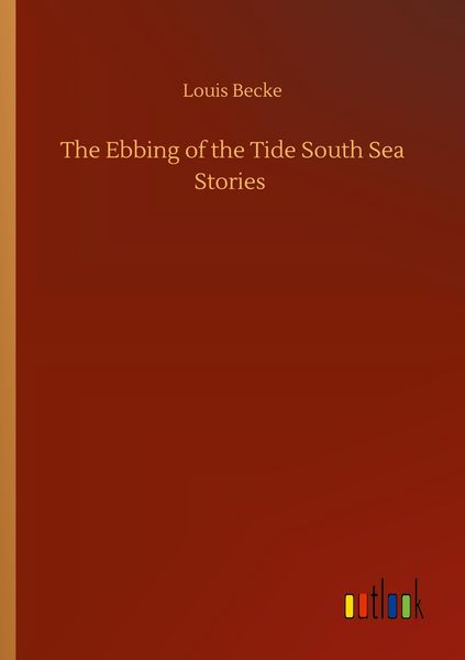 Produktbild: The Ebbing of the Tide South Sea Stories