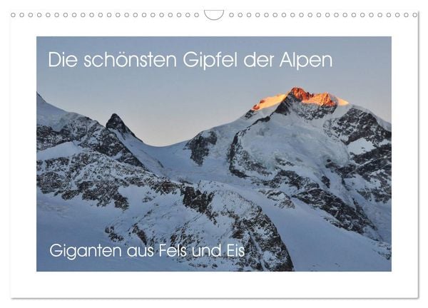 Produktbild: Die sch&ouml;nsten Gipfel der Alpen - Giganten aus Fels und Eis (Wandkalender 2026 DIN A3 quer), CALVENDO Monatskalender