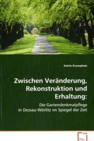 Krumpholz Katrin: Zwischen Veränderung, Rekonstruktion und E, Taschenbuch von Katrin Krumpholz, VDM, 9783639072235