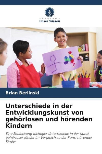 Produktbild: Unterschiede in der Entwicklungskunst von geh&ouml;rlosen und h&ouml;renden Kindern