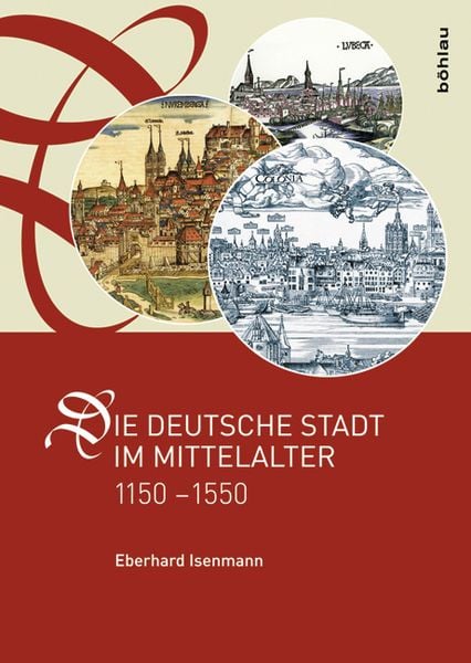 Produktbild: Die deutsche Stadt im Mittelalter 1150-1550