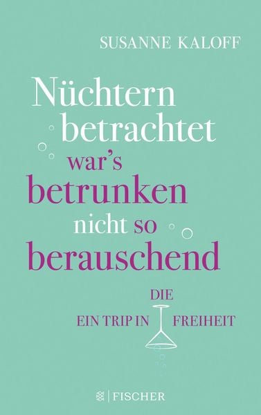 Produktbild: N&uuml;chtern betrachtet war's betrunken nicht so berauschend