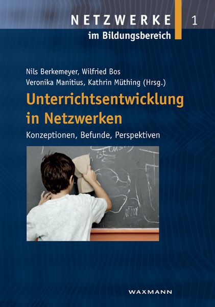 Unterrichtsentwicklung in Netzwerken, Taschenbuch von Nils Berkemeyer , Wilfried Bos , Veronika Manitius, Waxmann Verlag GmbH, 9783830919704