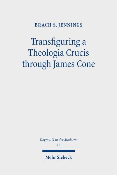 Produktbild: Transfiguring a Theologia Crucis through James Cone