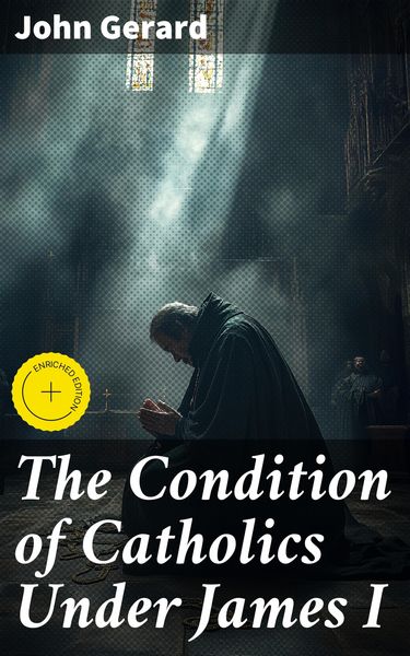 Produktbild: The Condition of Catholics Under James I