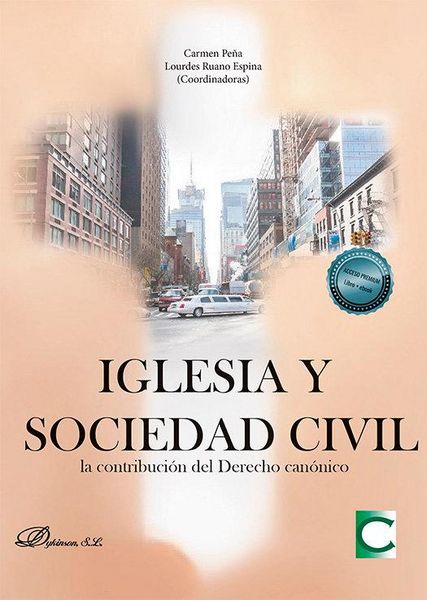 Produktbild: Iglesia y sociedad civil : la contribuci&oacute;n del derecho can&oacute;nico : actas de las 40 Jornadas de Actualidad Can&oacute;nica de la Asociaci&oacute;n Espa&ntilde;ola de Canonis