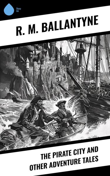 Produktbild: The Pirate City and Other Adventure Tales