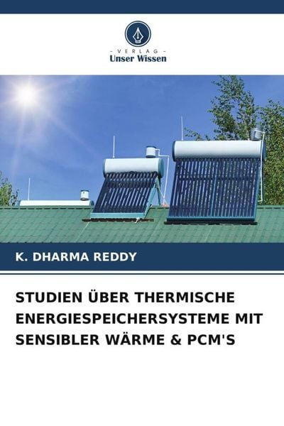 Produktbild: Studien &uuml;ber Thermische Energiespeichersysteme mit Sensibler W&auml;rme & Pcm's