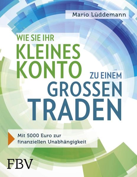 Produktbild: Wie Sie Ihr kleines Konto zu einem gro&szlig;en traden