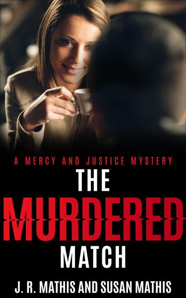 Produktbild: The Murdered Match (The Mercy and Justice Mysteries, #16)