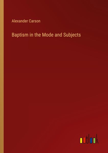 Produktbild: Baptism in the Mode and Subjects