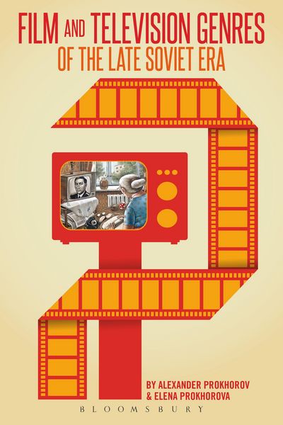 Produktbild: Prokhorov, A: Film and Television Genres of the Late Soviet
