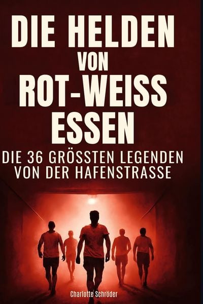 Produktbild: Die Helden von Rot-Weiss Essen