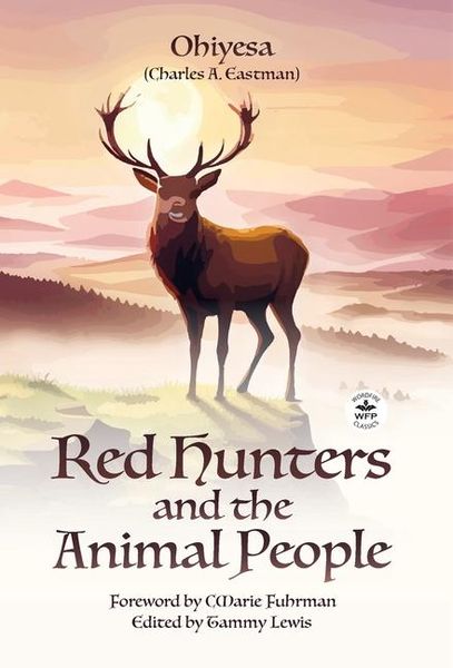 Produktbild: Red Hunters and the Animal People with Original Foreword by CMarie Fuhrman (Annotated)