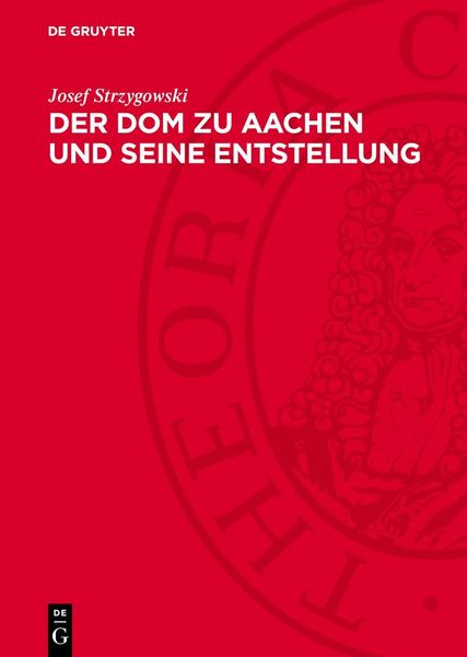 Produktbild: Der Dom zu Aachen und seine Entstellung
