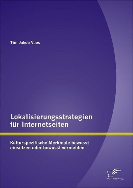 Produktbild: Lokalisierungsstrategien f&uuml;r Internetseiten: Kulturspezifische Merkmale bewusst einsetzen oder bewusst vermeiden