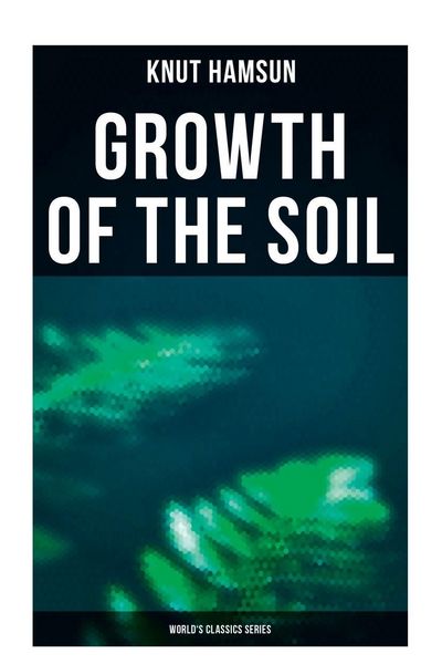 Produktbild: Growth of the Soil (World's Classics Series)
