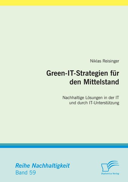 Produktbild: Green-IT-Strategien f&uuml;r den Mittelstand: Nachhaltige L&ouml;sungen in der IT und durch IT-Unterst&uuml;tzung