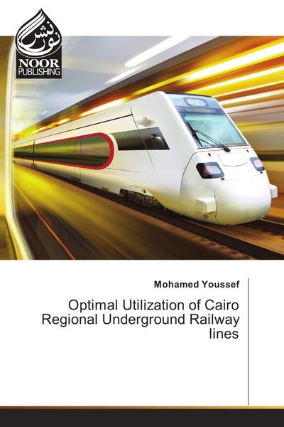 Produktbild: Optimal Utilization of Cairo Regional Underground Railway lines