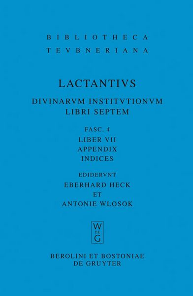 Produktbild: Lucius Caelius Firmianus Lactantius: Divinarum institutionum libri septem / Liber VII