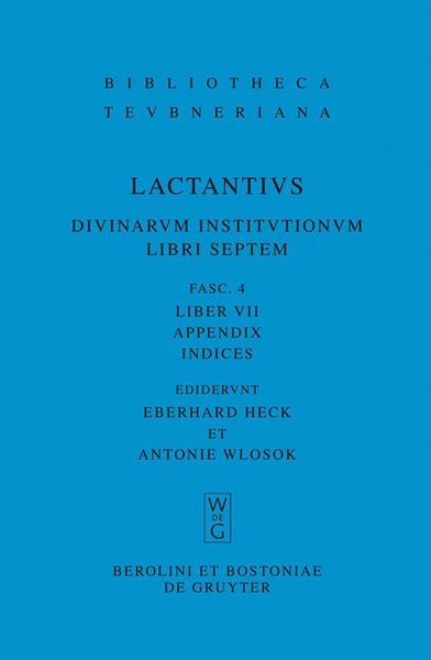 Produktbild: Lucius Caelius Firmianus Lactantius: Divinarum institutionum libri septem / Liber VII