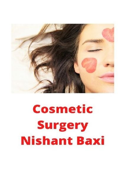 Cosmetic Surgery, Taschenbuch von Nishant Baxi, Epubli, 9783752967388