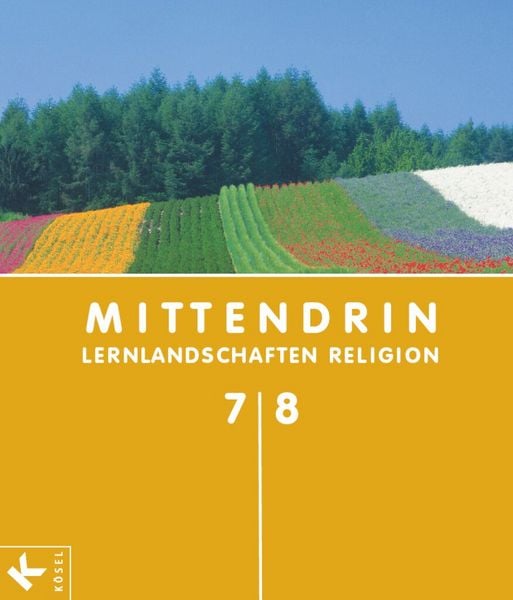Produktbild: Mittendrin - Unterrichtswerk f&uuml;r katholische Religionslehre - Lernlandschaften Religion Gymnasium/Sekundarstufe I - Allgemeine Ausgabe - Klasse 7/8