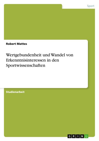 Produktbild: Wertgebundenheit und Wandel von Erkenntnisinteressen in den Sportwissenschaften