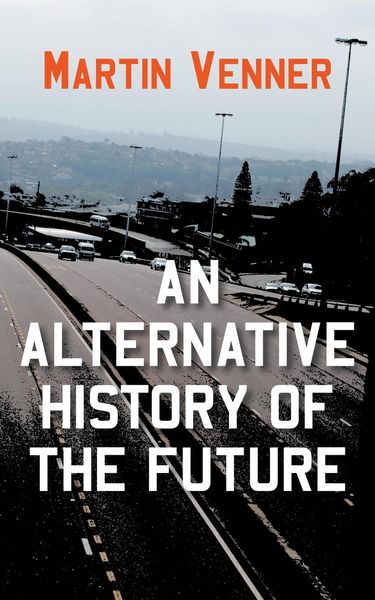 Produktbild: An Alternative History of the Future