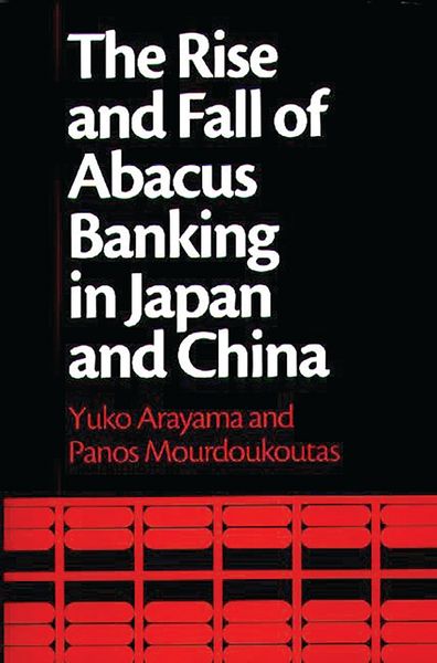 Produktbild: The Rise and Fall of Abacus Banking in Japan and China