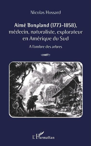 Produktbild: AIM&Eacute; BONPLAND (1773-1858)