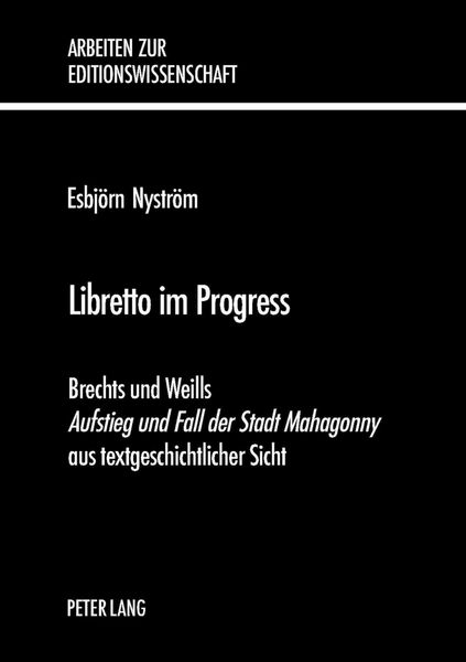 Produktbild: Libretto im Progress / Arbeiten Zur Editionswissenschaft Bd. 6