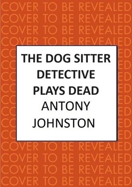 Produktbild: The Dog Sitter Detective Plays Dead