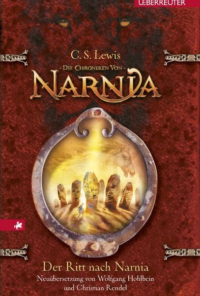 Der Ritt nach Narnia / Die Chroniken von Narnia Bd. 3, Gebundene Ausgabe von Clive Staples Lewis, Ueberreuter Verlag, Kinder- und Jugendbuch,