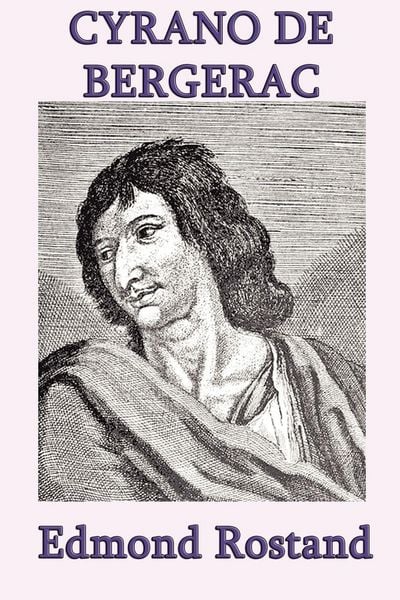 Produktbild: Cyrano de Bergerac - A Classic Romantic Drama of Wit, Courage, and Unrequited Love