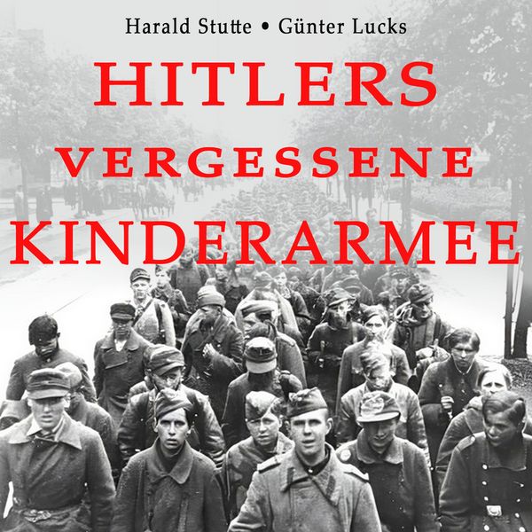 Produktbild: Hitlers vergessene Kinderarmee