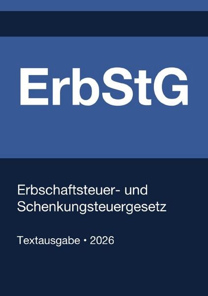 Produktbild: ErbStG - Erbschaftsteuer- und Schenkungsteuergesetz (Deutschland) 2026