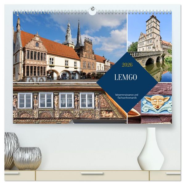 LEMGO - Weserrenaissance und Fachwerkromantik (hochwertiger Premium Wandkalender 2026 DIN A2 quer), Kunstdruck in Hochglanz