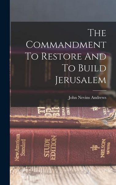 Produktbild: The Commandment To Restore And To Build Jerusalem