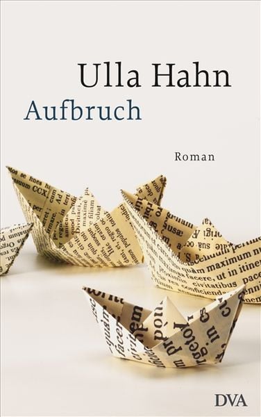 Aufbruch, Gebundene Ausgabe von Ulla Hahn, Dva, 978-3-421-04263-7