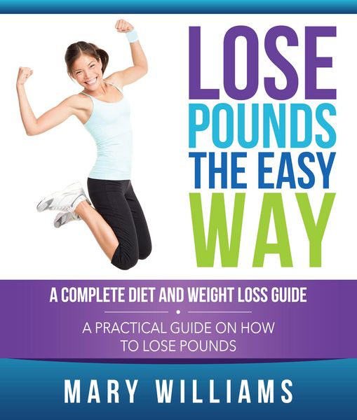 Produktbild: Lose Pounds the Easy Way: A Complete Diet and Weight Loss Guide