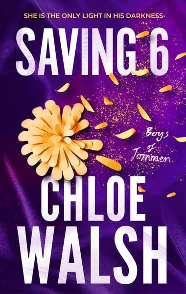 Saving 6, Taschenbuch von Chloe Walsh, Little, Brown Book Group, 9780349439280