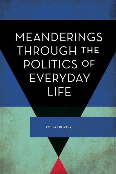 Produktbild: Meanderings Through the Politics of Everyday Life