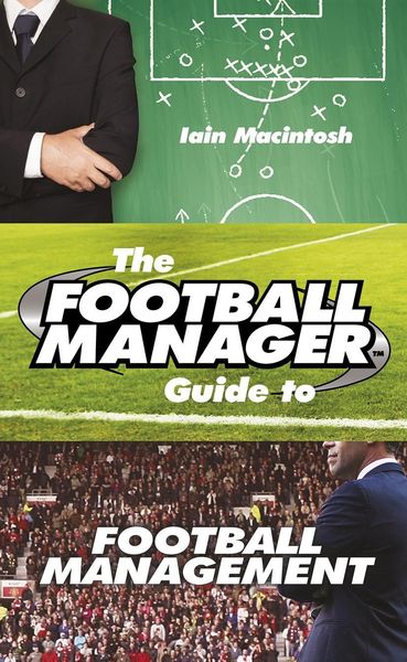 Produktbild: The Football Manager's Guide to Football Management