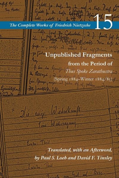 Produktbild: Unpublished Fragments from the Period of Thus Spoke Zarathustra