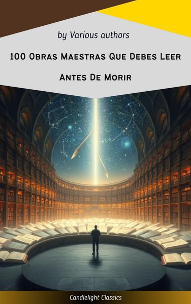 Produktbild: 100 Obras Maestras Que Debes Leer Antes De Morir
